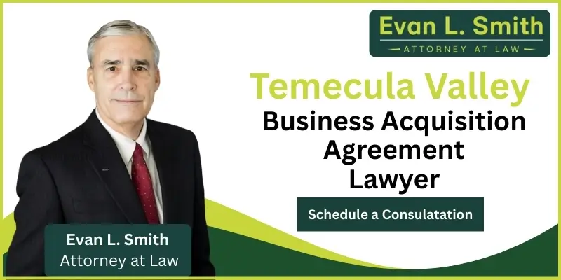Temecula Valley Business Acquisition Agreement Lawyer-image
