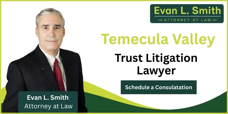 Temecula Valley Trust Litigation Lawyer-image