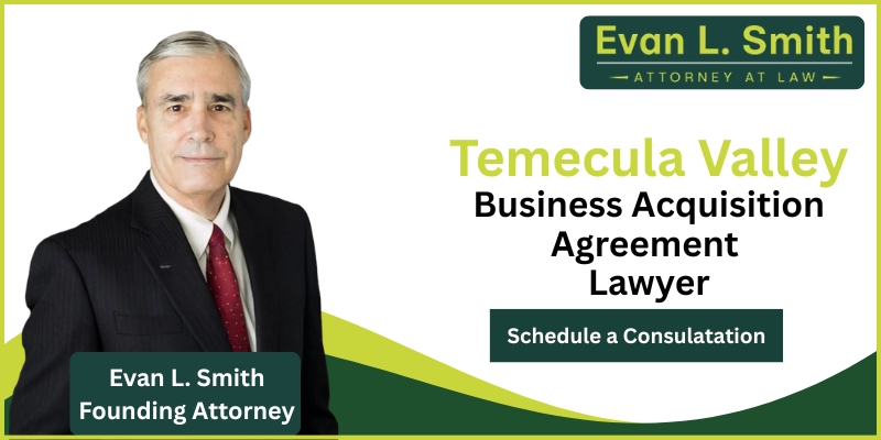Temecula Valley Business Acquisition Agreement Lawyer-image