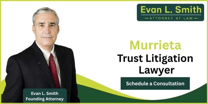 Murrieta Trust Litigation Lawyer-image